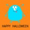 Happy Halloween. Cute blue monster icon. Cartoon colorful scary funny character. Eyes, ears antenna, mouth, tongue. Funny baby col