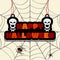 Happy Halloween text on the hanging sign or banner with skulls on the background of the web spiders