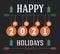 Happy Holidays 2021 - inscription for invitation and greeting card, prints and posters. Vector