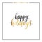 Happy holidays gold text isolated