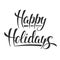 Happy Holidays, modern ink brush calligraphy isolated