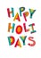 Happy holidays text. Typography for card, poster, invitation or