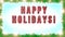 Happy Holidays text written on blue and white background