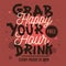 Happy Hour. Grab Your Free Drink. Conceptual Typography Treatmen