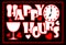 Happy hours inscription in red color with clock face, wine glass and hearts on the black background, Advertisement for