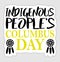 happy indigenous peoples day columbus