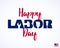 Happy Labor Day, greeting card