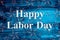 Happy Labor Day message with USA flag stars
