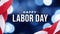 Happy Labor Day Text Over Defocused Blue Bokeh Lights Background with Patriotic American Flags Border