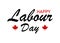 Happy Labour Day calligraphy hand lettering on white background. Holiday in Canada typography poster