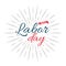 Happy Labour Day! Red and Blue vector lettering illustration on light grey background