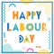 Happy labour day. Text and geometric elements isolated on a white background. Trendy geometric font.