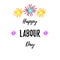 Happy Labour`s day inscription. International Labor Day. Greeting card with calligraphy. Vector