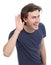 Happy man hearing with hand on ear