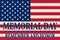 Happy Memorial Day background template. Happy Memorial Day poster. Remember and honor on top of American flag. Patriotic banner.