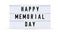 HAPPY MEMORIAL DAY text in a vintage light box. Vector illustration