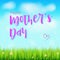 Happy mother day. Realistic greeting banner for your congratulations cards on spring backdrop with flowers, green grass
