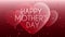 Happy Mother`s Day animation with romantic background, hearts and text.