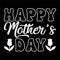 Happy Mother\\\'s Day, shirt print template Typography design