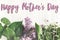 Happy mother`s day text sign, greeting card. spring image. beaut