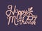 Happy Mother`s Day wish handwritten with gorgeous cursive script on purple background. Elegant festive inscription