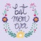 Happy mothers day, best mom ever lettering flowers card