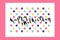 Happy Mothers Day calligraphic lettering on multicolored polka dot