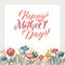 Happy Mothers Day Calligraphy Design on Floral Background. Vector illustration. Womans Day Greeting Calligraphy Design