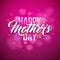Happy Mothers Day Greeting card with hearth on pink background. Vector Celebration Illustration template with
