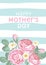 Happy mothers day. Shabby chic roses on light green blue linear background with text. Floral, cute card. Vector illustartion