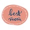 Happy Mothers Day typographical illustration. The best mom gift card. Typography composition