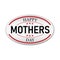 Happy Mothers`s Day sign icon. Mom symbol. oval flat button with shadow. Vector