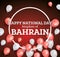 Happy National Day of the Kingdom of Bahrain.