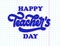 Happy national teachers day lettering. Creative abstract poster