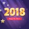 Happy New Year 2018 is coming. Gold numerals and silver stars. Happy New Year 3D illustration on backdrop with