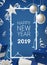 Happy New Year 2019 greeting card template with frame decorated by glowing light garland, silver bauble, gifts on blue