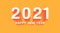 Happy New Year 2021 on orange background. Text design. Vector