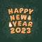 Happy New Year 2023 text composed of gingerbread cookies on dark green rusty background. Holiday greeting card. Vector