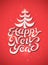 Happy New Year! Calligraphic retro Christmas greeting card design. Vector illustration.