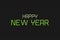 Happy New Year green typography text vector design. Trendy greetings design