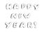 Happy New Year quote black and white sketch doodles text lettering isolated