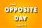 Happy Opposite Day, January 25. Calendar of January Retro Text Effect, Vector design