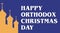 happy orthodox christmas day