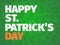 Happy Patrick`s Day. Greeting card with clover leaves. Typographic poster with bold text and green gradient on background. Vector