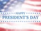 Happy president`s day - poster with the flying flag of the United States of America