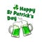 Happy Saint Patrick Day greeting card with text, two toasting mugs full of green beer and lucky shamrock clover leaf