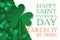 Happy Saint Patrick`s Day holiday banner with green clover. March 17. Be Irish.