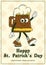 Happy Saint Patricks Day retro greeting card. Funky groovy cartoon character walking beer mug in wooden glass. Vintage