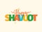 Happy Shavuot. Jewish holiday of Shavuot