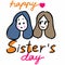 Happy sister day hand drawn cartoon vector